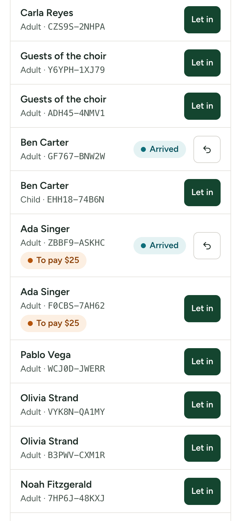 The list of ticket holders at the door: several lines each with a name, ticket type and code, some with a 'Let in' button and some with a teal 'Arrived' label and an undo arrow, one with an amber 'To pay $25' label