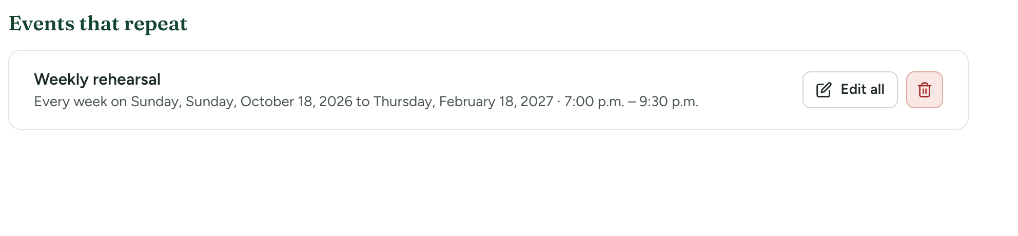 The Events that repeat list under the Schedule table, with one weekly rehearsal showing its dates and times, the Edit all button and a bin