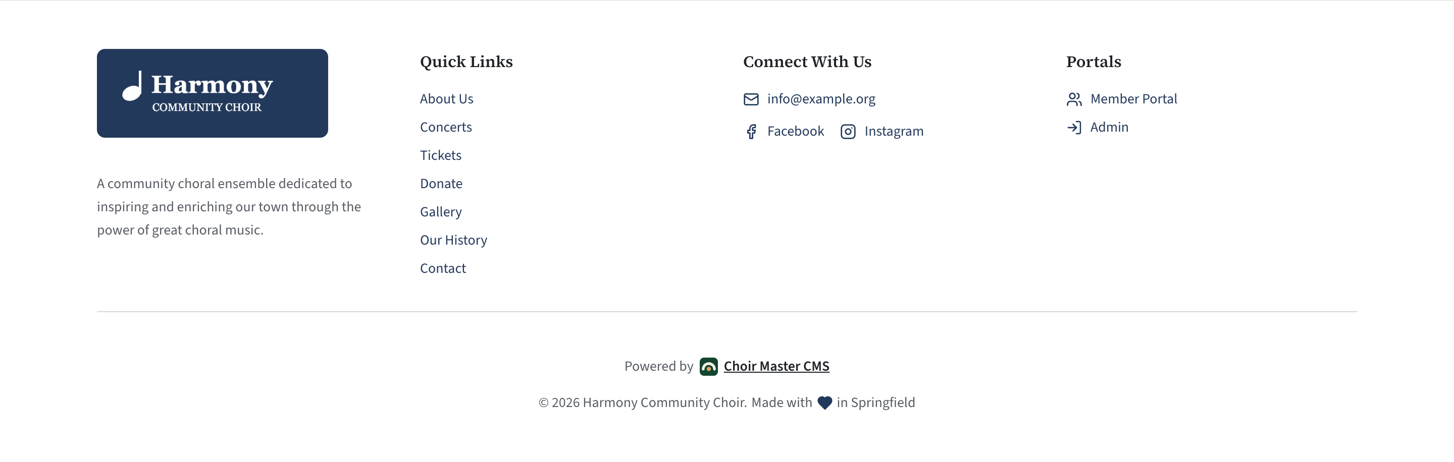 The public footer in four columns: the logo and a short description; Quick Links; Connect With Us with an email address and social media links; and Portals with the member portal and admin links. Under a line, the Powered by Choir Master CMS link and the copyright with a credit line containing a heart